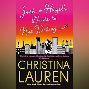 Christina Lauren book - Josh + Hazel's guide to not dating Brand new book‎